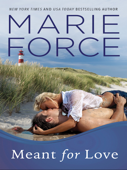 Title details for Meant for Love by Marie Force - Available